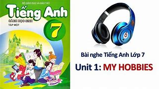 Ngữ Pháp Tiếng Anh Lớp 7 Unit 1 My Hobbies