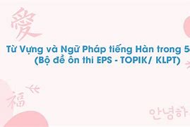 Tài Liệu Ôn Thi Eps Topik