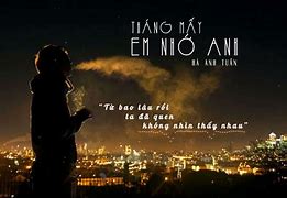 Tháng Mấy Em Nhớ Anh Hà Anh Tuấn Lyric