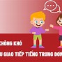 Tiếng Trung Giao Tiếp Hàng Ngày Theo Chủ Đề