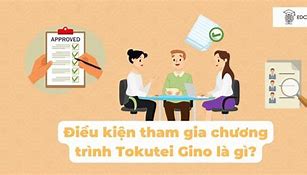 Tokutei Gino 1 Có Bảo Lãnh Tham Thân Được Không